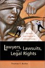Lawyers Lawsuits and Legal Rights The Battle over Litigation in American Society