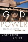 God And Power CounterApocalyptic Journeys