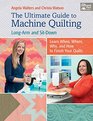 The Ultimate Guide to Machine Quilting Longarm and Sitdown  Learn When Where Why and How to Finish Your Quilts