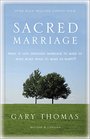 Sacred Marriage What If God Designed Marriage to Make Us Holy More Than to Make Us Happy