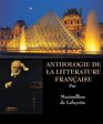 Anthologie de La Litterature Francaise A Comprehensive History of the French Literature