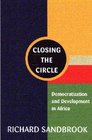 ClosingtheCircle Democratization and Development in Africa