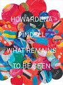 Howardena Pindell What Remains To Be Seen
