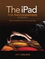 iPad for Photographers Master the Newest Tool in your Camera Bag