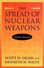 The Spread of Nuclear Weapons A Debate Renewed