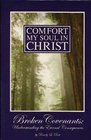 Comfort My Soul in Christ  Broken Covenants