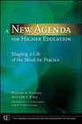 A New Agenda for Higher Education Shaping a Life of the Mind for Practice