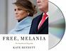 Free Melania The Unauthorized Biography