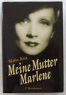 Marlene Dietrich by Her Daughter