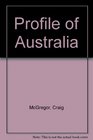 PROFILE OF AUSTRALIA
