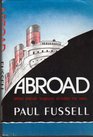 Abroad British Literary Traveling Between the Wars