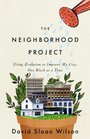 The Neighborhood Project Using Evolution to Improve My City One Block at a Time