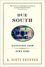 Due South  Dispatches from Down Home