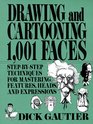 Drawing and Cartooning 1001 Faces