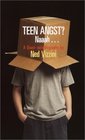 Teen Angst? Naaah . . . A Quasi-autobiography