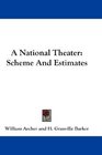 A National Theater Scheme And Estimates
