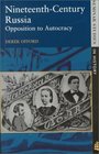 Nineteenth Century Russia Opposition to Autocracy