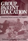 Group Parent Education Promoting Parent Learning and Support
