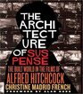The Architecture of Suspense: The Built World in the Films of Alfred Hitchcock (Midcentury: Architecture, Landscape, Urbanism, and Design)
