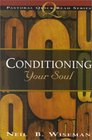 Conditioning Your Soul