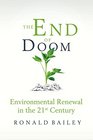 The End of Doom Environmental Renewal in the 21st Century