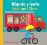 Fast and Slow / Rpido y lento (English and Spanish Edition)