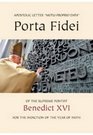 Porta Fidei  Gate of Faith Apostolic Letter of the Supreme Pontiff for the Indiction of the Year of Faith