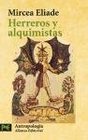 Herreros y alquimistas / Blacksmiths and Alchemists