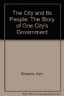 The City and Its People The Story of One City's Government