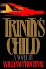 Trinity's Child A Novel