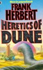 Heretics of Dune ( Dune Chronicles, Bk 5)