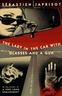 The Lady in the Car with the Glasses and a Gun