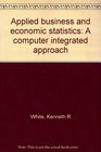 Applied business and economic statistics A computer integrated approach