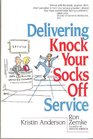 Delivering Knock Your Socks Off Service (Knock Your Socks Off Series)