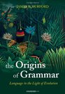 The Origins of Grammar Language in the Light of Evolution II