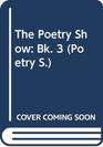 The Poetry Show Bk 3