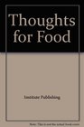 Thoughts for Food