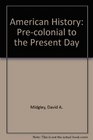 American History Precolonial to the Present Day