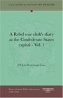 A Rebel war Clerk's Diary at the Confederate States Capital Vol 1