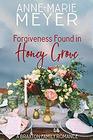 Forgiveness Found in Honey Grove A Sweet Small Town Romance