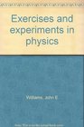 Exercises and experiments in physics
