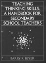 Teaching Thinking Skills A Handbook for Secondary School Teachers