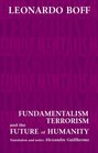 Fundamentalism Terrorism and the Future of Humanity