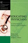 Educating Physicians: A Call for Reform of Medical School and Residency (Jossey-Bass/Carnegie Foundation for the Advancement of Teaching)