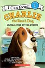 Charlie Goes to the Doctor (Charlie the Ranch Dog)