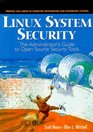 Linux System Security The Administrator's Guide to Open Source Security Tools