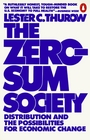 The ZeroSum Society  Distribution and the Possibilities for Economic Change