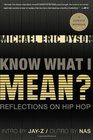 Know What I Mean Reflections on HipHop