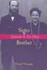 Sister Brother  Gertrude and Leo Stein