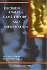 Decision Analysis Game Theory and Information